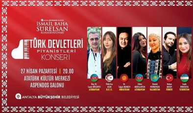 Türk dünyasının ezgileri Antalya’da buluşuyor